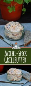 Zwiebel Speck Grillbutter Rezept