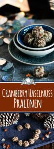 Weihnachtsbäckerei - Cranberry Haselnuss Pralinen