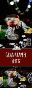 Drink für Weihnachten - Granatapfel Spritz Cocktail
