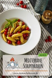Mediterranes Schupfnudel Rezept - Schnell & Einfach