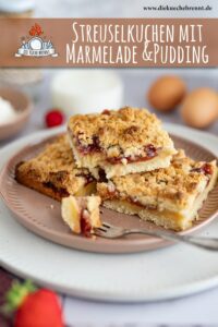 Streuselkuchen mit Marmelade und Pudding